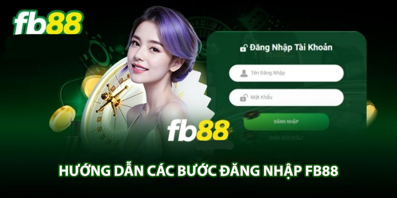 Hướng dẫn các bước đăng nhập FB88 đơn giản nhanh chóng